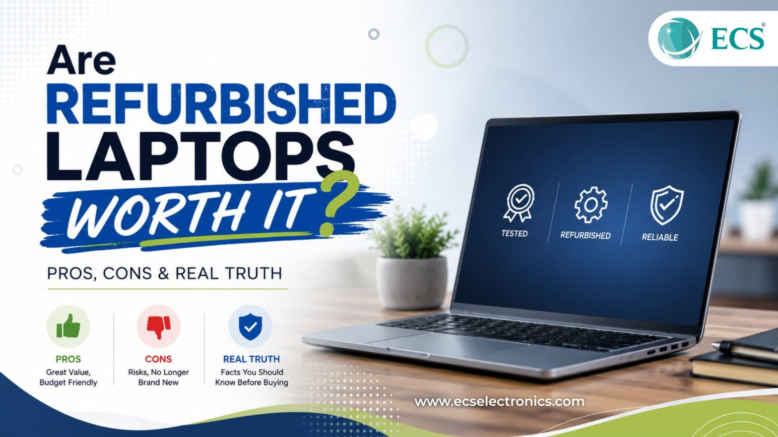 Are Refurbished Laptops Worth It? Pros, Cons & Real Truth