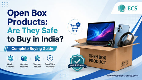 Open Box Products: Are They Safe to Buy in India? Complete Buying Guide